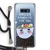 I'm A Hopeless Ramen-Tic For You: Samsung Galaxy S10e Transparant Hoesje met koord