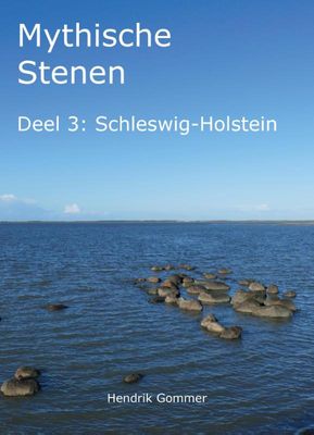 Reisverhaal Mythische Stenen Deel 3: Schleswig-Holstein | Hendrik Gommer