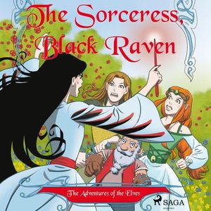 The Adventures of the Elves 2: The Sorceress, Black Raven