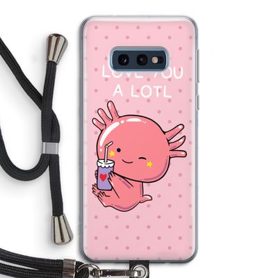Love You A Lotl: Samsung Galaxy S10e Transparant Hoesje met koord