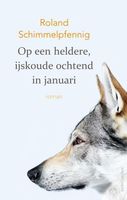 Op een heldere, ijskoude ochtend in januari - Roland Schimmelpfennig - ebook