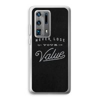 Never lose your value: Huawei P40 Pro Plus Transparant Hoesje