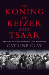 De koning, de keizer en de tsaar - Catrine Clay - ebook