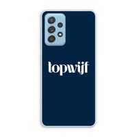 Topwijf Navy: Samsung Galaxy A73 Transparant Hoesje