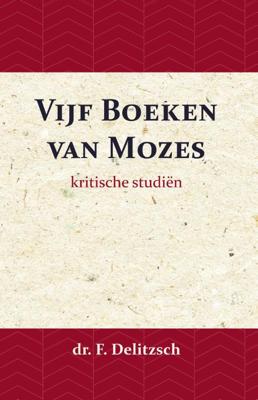 Kritische Studiën over de Vijf Boeken van Mozes (Paperback)