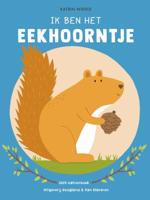 Ik ben het eekhoorntje (Hardback)