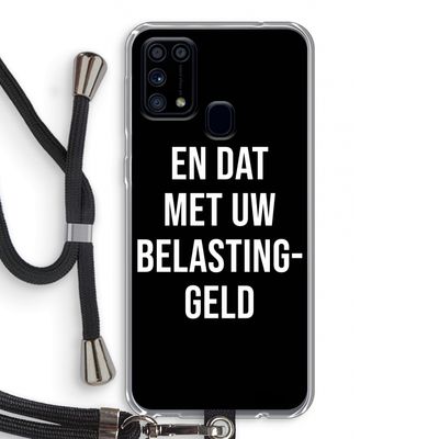 Belastinggeld - Zwart: Samsung Galaxy M31 Transparant Hoesje met koord