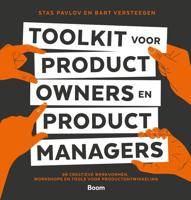 Toolkit voor Product Owners en Product Managers - Stas Pavlov, Bart Versteegen - ebook