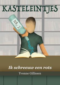 Ik schreeuw een rots - Yvonne Gillissen - ebook