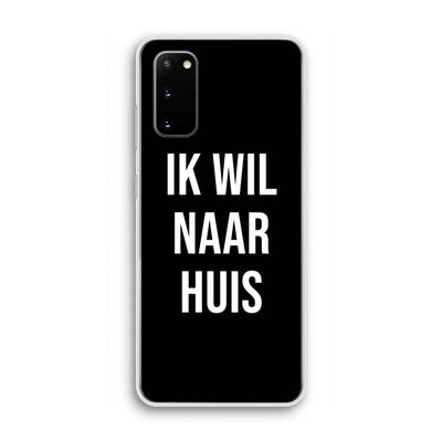 Ik wil naar huis - Zwart: Samsung Galaxy S20 Transparant Hoesje