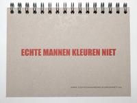 Echte mannen kleuren niet (Paperback)