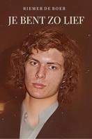 Je bent zo lief - Riemer de Boer - ebook