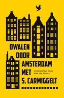 Dwalen door Amsterdam met S. Carmiggelt - Simon Carmiggelt - ebook