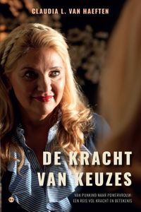 De kracht van keuzes - Claudia L. Van Haeften - ebook