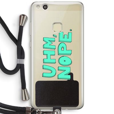 UHM, NOPE.: Huawei Ascend P10 Lite Transparant Hoesje met koord