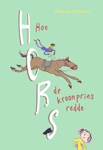 Hoe Hors de kroonprins redde (Hardback)