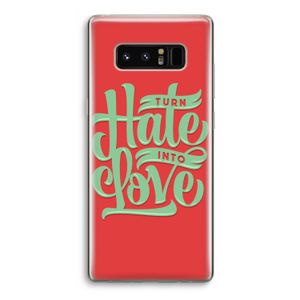 Turn hate into love: Samsung Galaxy Note 8 Transparant Hoesje