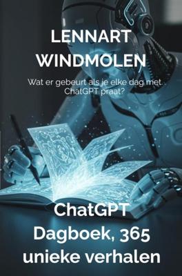 ChatGPT dagboek, 365 unieke verhalen - Lennart Windmolen - ebook