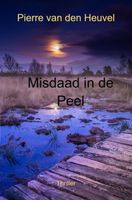 Misdaad in de Peel - Pierre Van den Heuvel - ebook