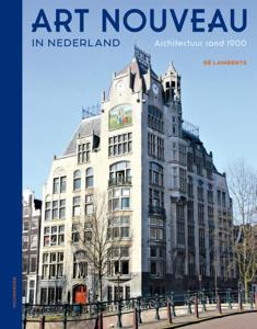Art Nouveau in Nederland (Hardback)
