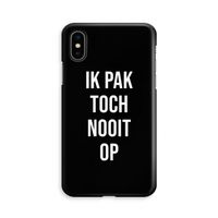 Ik pak nooit op - Zwart: iPhone Xs Volledig Geprint Hoesje