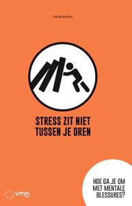 Stress zit niet tussen je oren (Paperback)