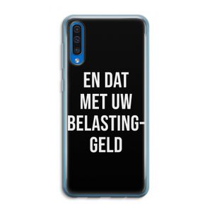 Belastinggeld - Zwart: Samsung Galaxy A50 Transparant Hoesje
