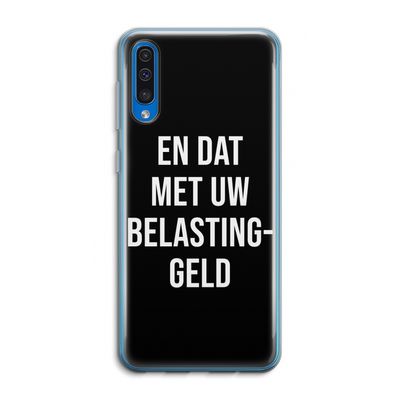 Belastinggeld - Zwart: Samsung Galaxy A50 Transparant Hoesje
