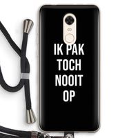 Ik pak nooit op - Zwart: Xiaomi Redmi 5 Transparant Hoesje met koord