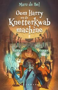 Oom Harry en de Knetterkwabmachine (Hardback)