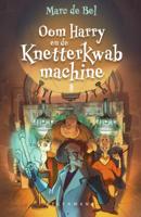 Oom Harry en de Knetterkwabmachine (Hardback)