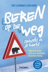 Beren op de weg, spinsels in je hoofd - Theo IJzermans, Coen Dirkx - ebook