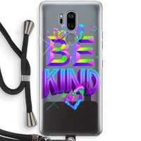 Be Kind: LG G7 Thinq Transparant Hoesje met koord