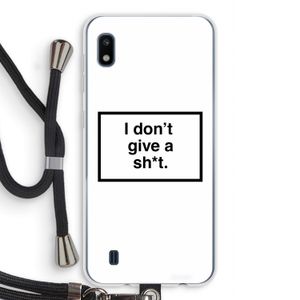 Don't give a shit: Samsung Galaxy A10 Transparant Hoesje met koord