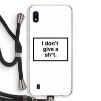 Don't give a shit: Samsung Galaxy A10 Transparant Hoesje met koord