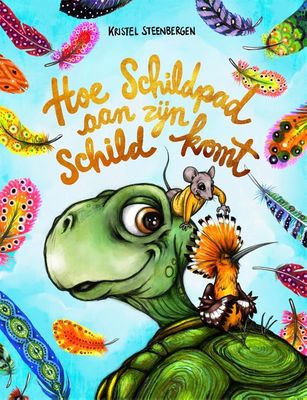 Hoe Schildpad aan zijn schild komt - Kristel Steenbergen - ebook