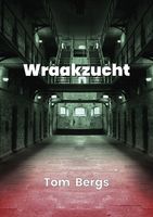 Wraakzucht - Tom Bergs - ebook