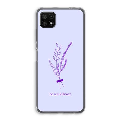 Be a wildflower: Samsung Galaxy A22 5G Transparant Hoesje