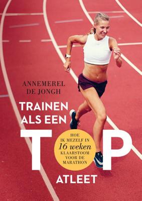 Trainen als een topatleet (Paperback)
