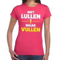 Niet Lullen maar Vullen tekst t-shirt roze dames - thumbnail