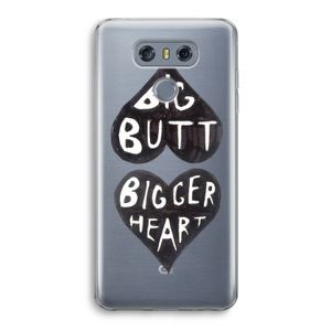 Big butt bigger heart: LG G6 Transparant Hoesje
