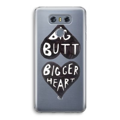 Big butt bigger heart: LG G6 Transparant Hoesje