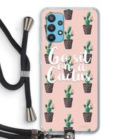 Cactus quote: Samsung Galaxy A32 4G Transparant Hoesje met koord Cactus quote: Samsung Galaxy A32 4G Transparant Hoesje met koord