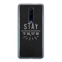 Stay true: OnePlus 7 Pro Transparant Hoesje
