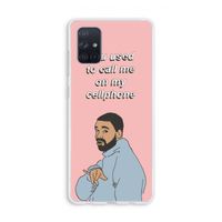 Hotline bling: Galaxy A71 Transparant Hoesje Hotline bling: Galaxy A71 Transparant Hoesje
