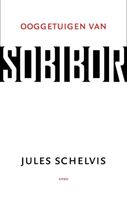 Ooggetuigen van Sobibor - Jules Schelvis - ebook