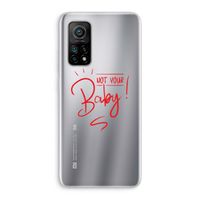 Not Your Baby: Xiaomi Mi 10T 5G Transparant Hoesje