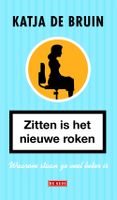 Zitten is het nieuwe roken - Katja de Bruin - ebook