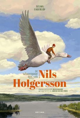 De wonderbare reis van Nils Holgersson - Bette Westera, Selma Lagerlöf - Hardcover (9789025772239)