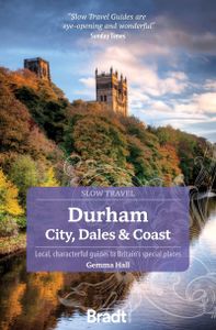 Reisgids Slow Travel Durham | Bradt Travel Guides